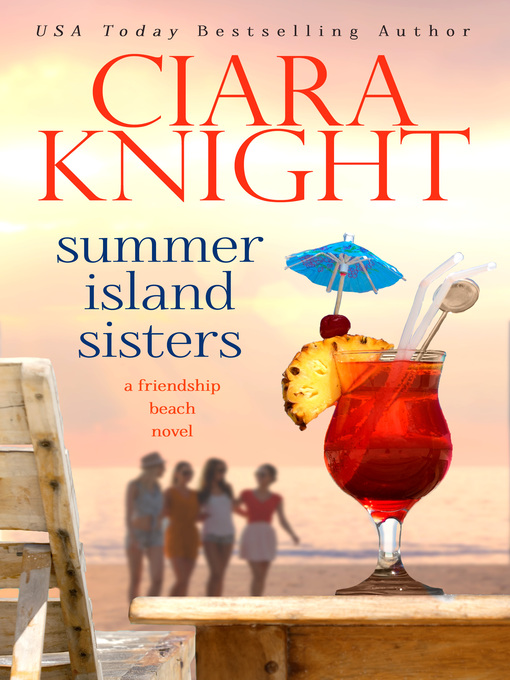 Title details for Summer Island Sisters by Ciara Knight - Available